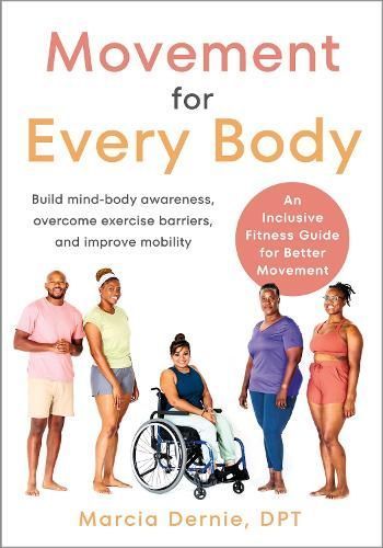 Movement for Every Body By Marcia Dernie 9781623179960 (Paperback)