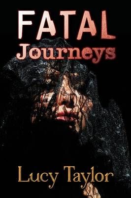 Fatal Journeys By Taylor, Lucy 9781623300340 (Paperback)