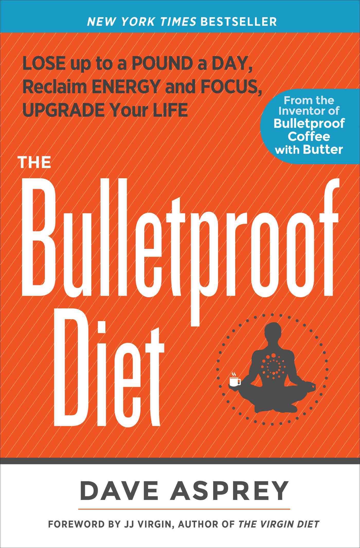 The Bulletproof Diet By Dave Asprey 9781623365189 (Hardback)