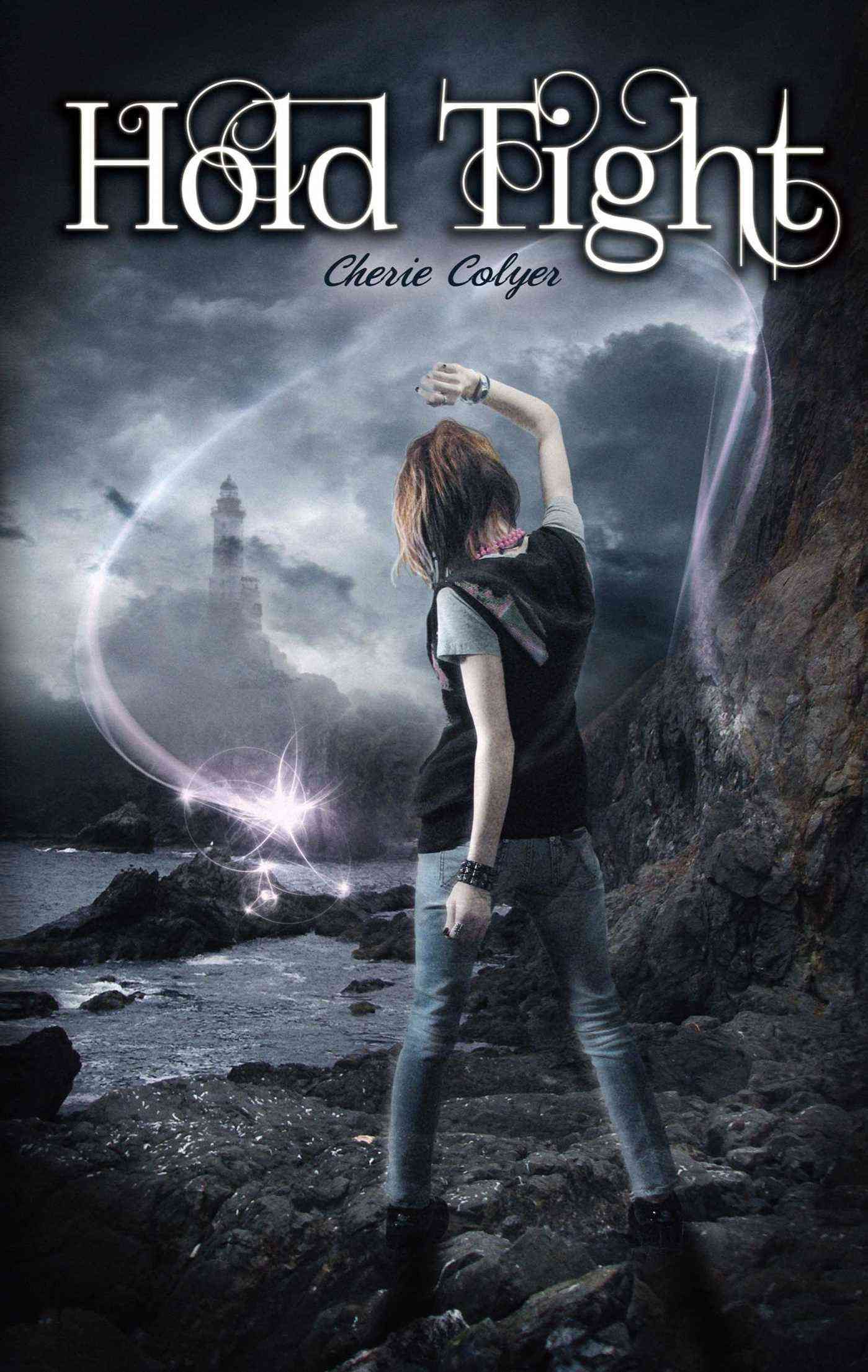 Hold Tight By Cherie Colyer 9781623420390 (Paperback)