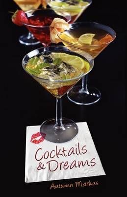 Cocktails & Dreams By Markus, Autumn 9781623429010 (Paperback)