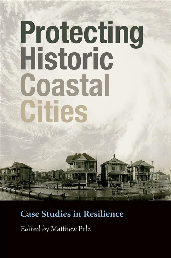 Protecting Historic Coastal Cities By Matthew Pelz (editor) (Hardback)