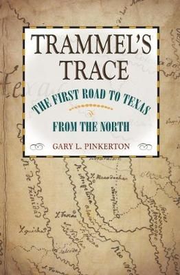Trammel's Trace By Gary L. Pinkerton 9781623497903 (Paperback)