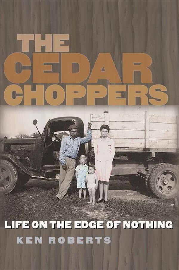 The Cedar Choppers By Ken Roberts 9781623498207 (Paperback)