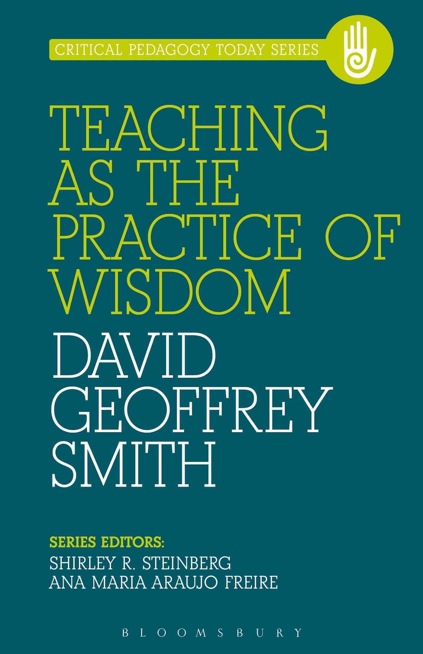 Teaching as the Practice of Wisdom By Smith, David 9781623564933