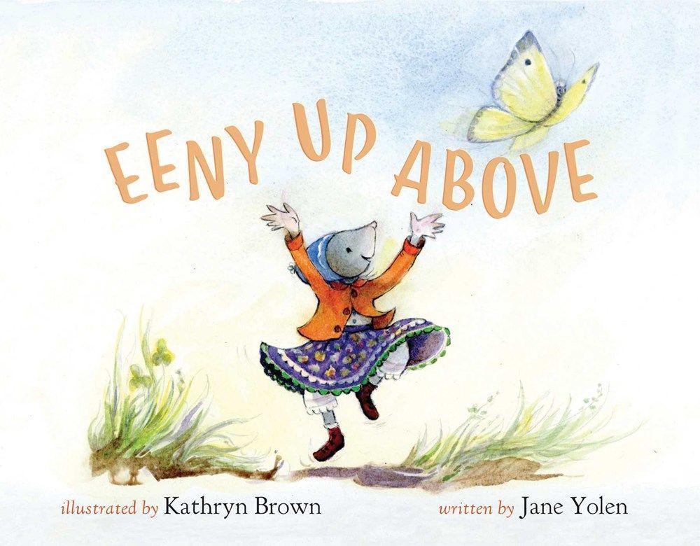 Eeny Up Above By Jane Yolen 9781623718152 (Paperback)