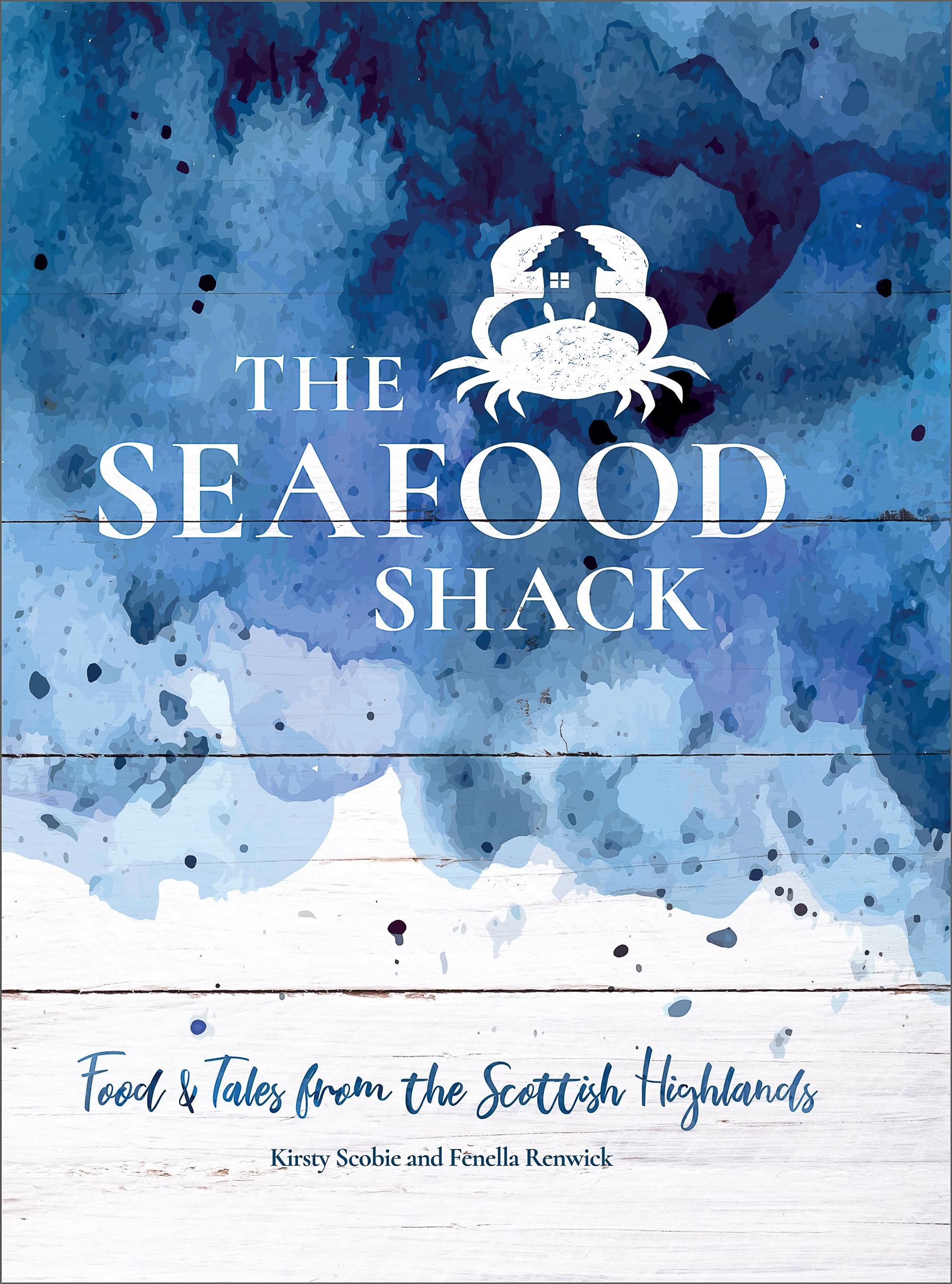 The Seafood Shack By Scobie, Kirsty 9781623719104 (Book)