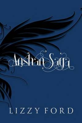 Anshan Saga 2011-2016 By Lizzy Ford 9781623782825 (Paperback)