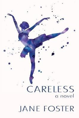 Careless By Foster, Jane 9781623860547 (Paperback)