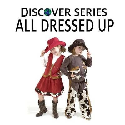 All Dressed Up By Xist Publishing 9781623950064 (Paperback)