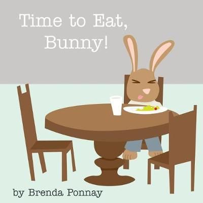 Time to Eat, Bunny! By Ponnay 9781623950903 (Paperback)