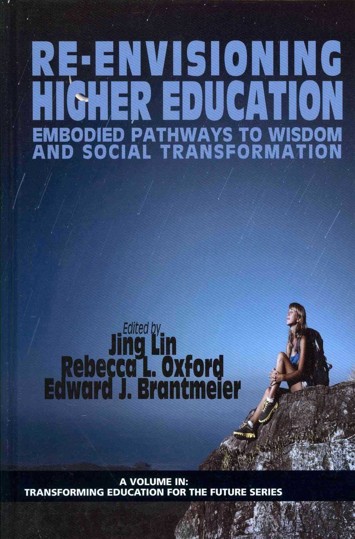 Re-Envisioning Higher Education By Jing Lin 9781623963989 (Hardback)