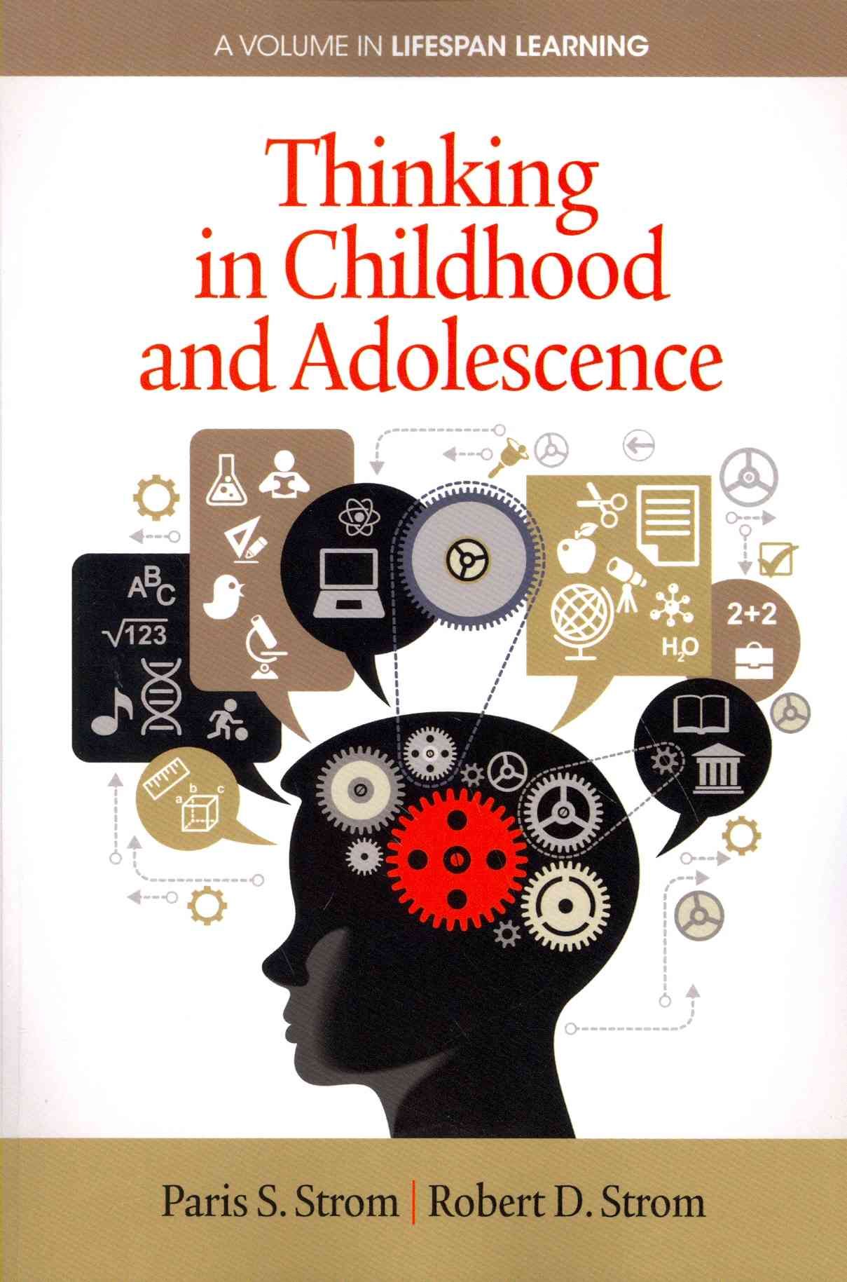 Thinking in Childhood and Adolescence By Paris S. Strom 9781623964337