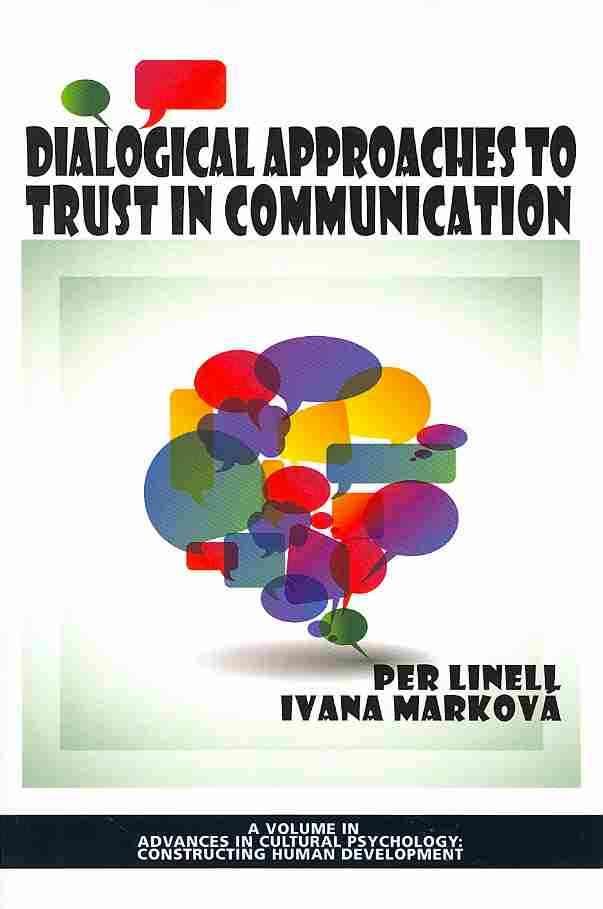 Dialogical Approaches to Trust in Communication By Per Linell