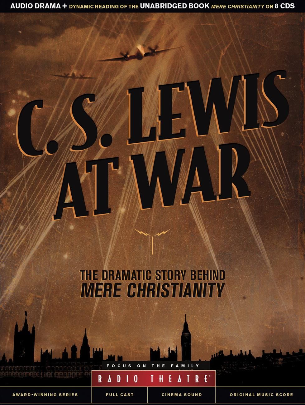 C. S. Lewis at War By C. S. Lewis (author), Paul McCusker (screenplay)