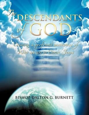 The Descendants of God By Burnett, Bishop Dalton G. 9781624197154