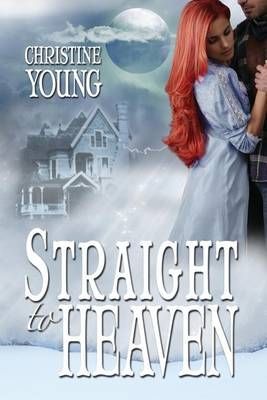 Straight to Heaven By Christine Young 9781624202865 (Paperback)