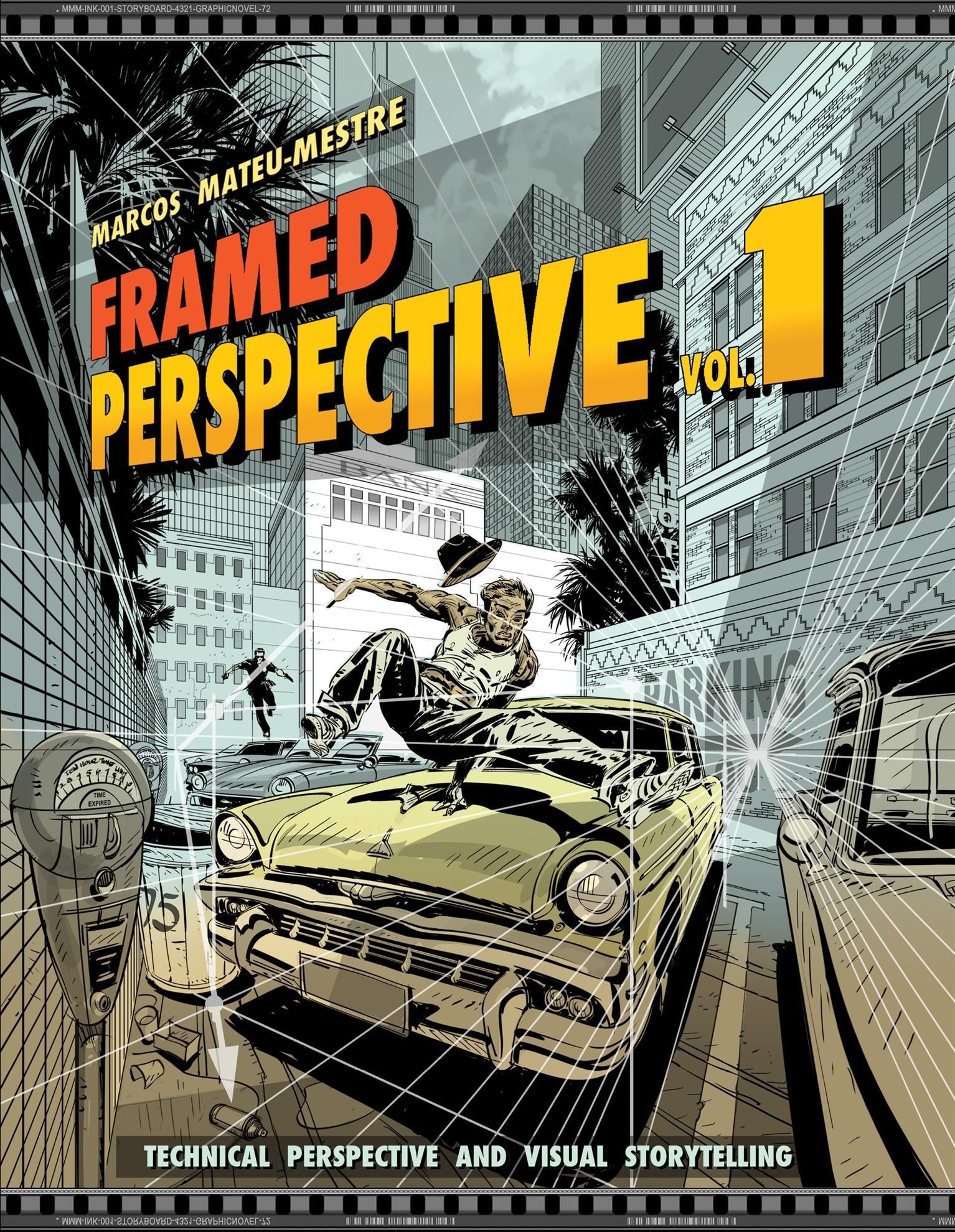 Framed Perspective. Vol. 1 Technical Perspective and Visual Storytelling