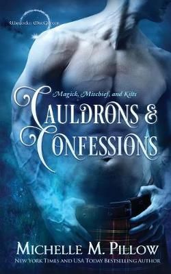 Cauldrons and Confessions By Pillow, Michelle M., 9781625011671