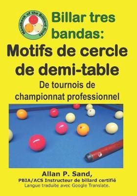 Billar Tres Bandas - Motifs De Cercle De Demi-Table By Allan P Sand