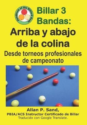Billar 3 Bandas - Arriba Y Abajo De La Colina By Allan P Sand