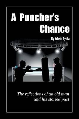A Puncher's Chance By Edwin Ayala 9781625162526 (Paperback)