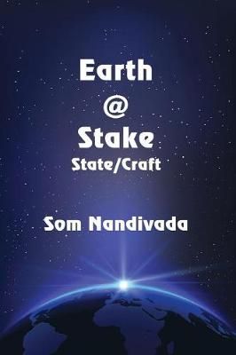 Earth @ Stake By Som Nandivada 9781625266750 (Paperback)