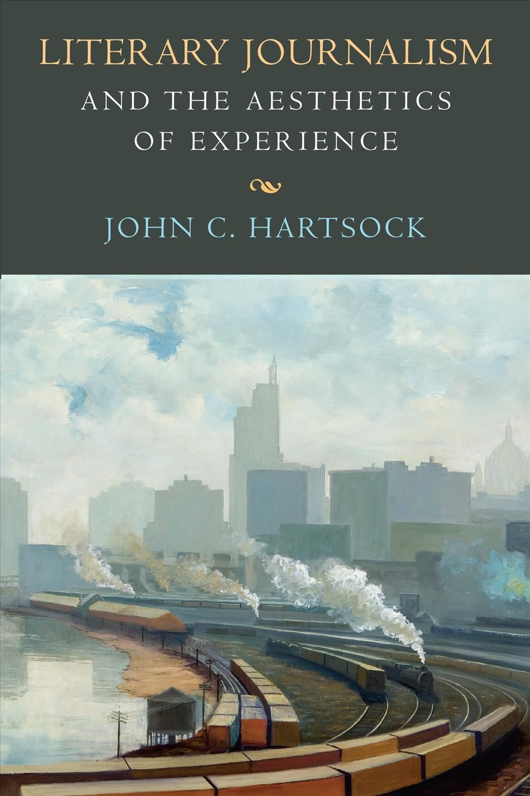 Literary Journalism and the Aesthetics of Experience 9781625341747