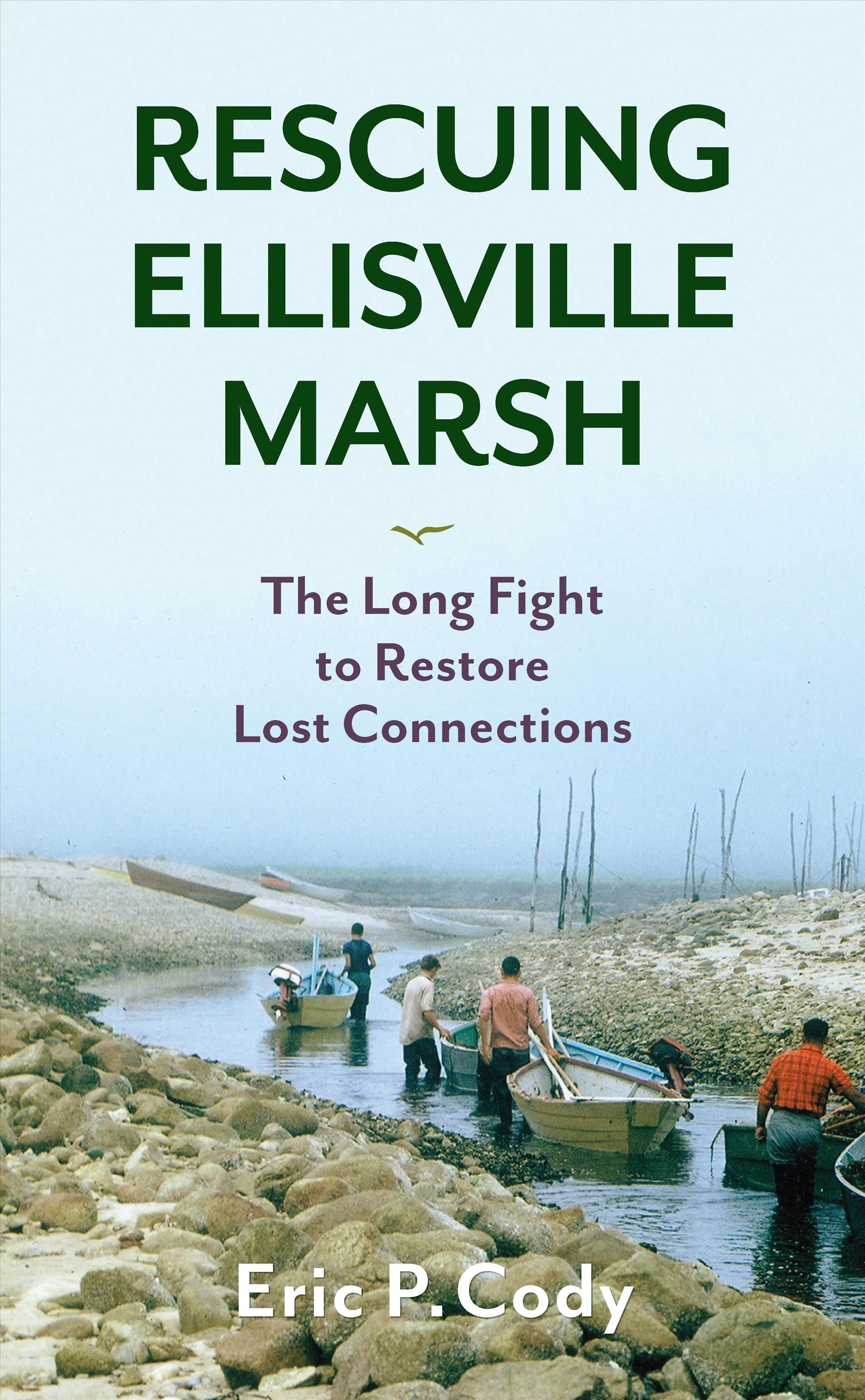 Rescuing Ellisville Marsh By Eric P. Cody 9781625346773 (Paperback)