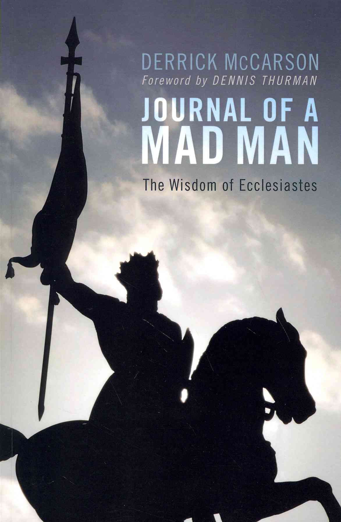 Journal of a Mad Man: The Wisdom of Ecclesiastes By McCarson, Derrick