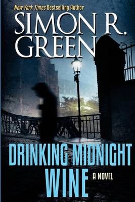 Drinking Midnight Wine By Simon R Green 9781625671974 (Paperback)