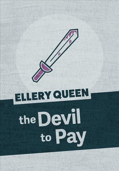 Devil to Pay By Ellery Queen 9781625674111 (Paperback)