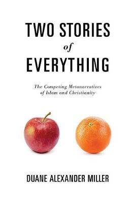 Two Stories of Everything By Duane Alexander Miller 9781625860965