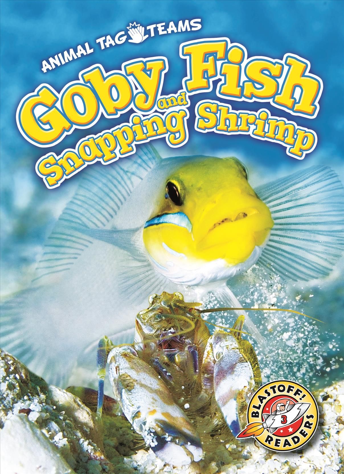 Goby Fish and Snapping Shrimp By Kari Schuetz 9781626179554 (Hardback)