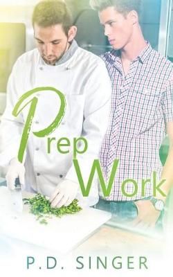 Prep Work By P D Singer 9781626220454 (Paperback)