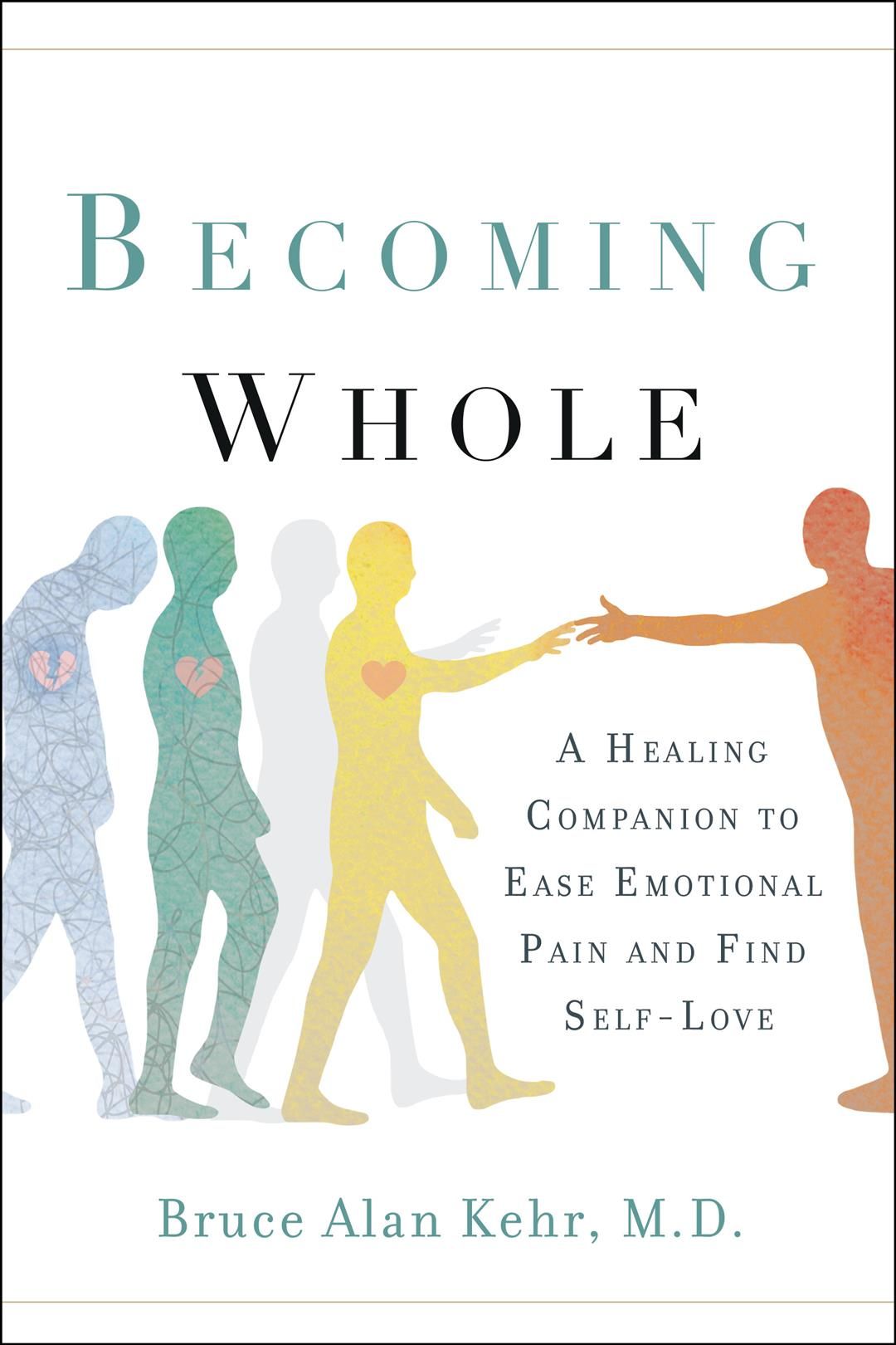 Becoming Whole By Bruce Alan Kehr 9781626343856 (Paperback)
