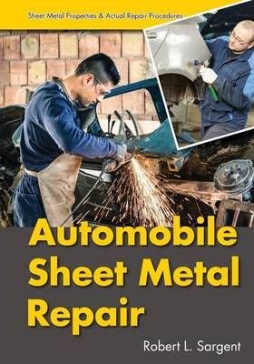 Automobile Sheet Metal Repair By Robert L Sargent 9781626540194