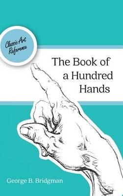 The Book of a Hundred Hands (Dover Anatomy for Artists) 9781626543454