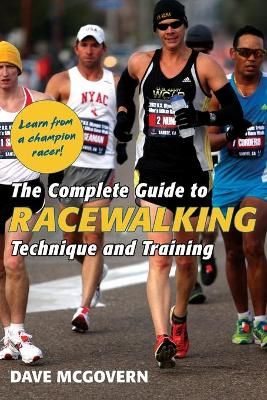 The Complete Guide to Racewalking By Dave McGovern 9781626545038