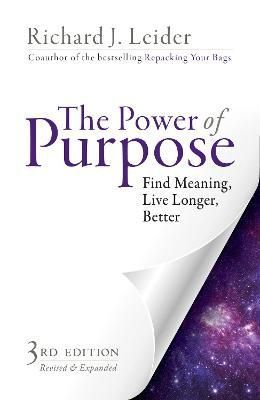 The Power of Purpose By Richard Leider 9781626566361 (Paperback)