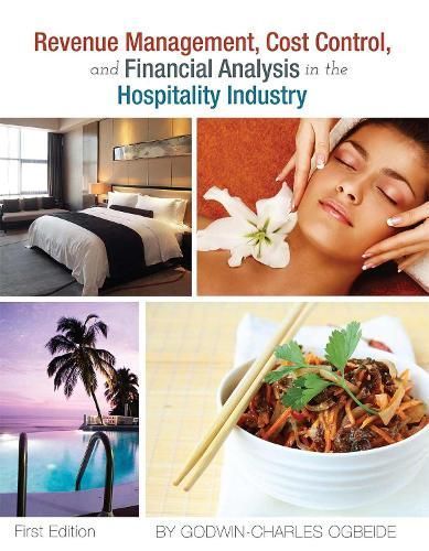 Revenue Management, Cost Control, and Financial Analysis in the Hospitality Industry