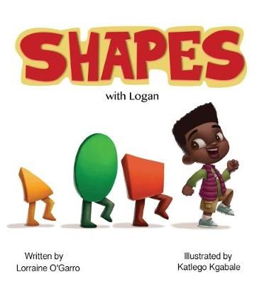 Shapes with Logan By Lorraine O'Garro 9781626766617 (Hardback)