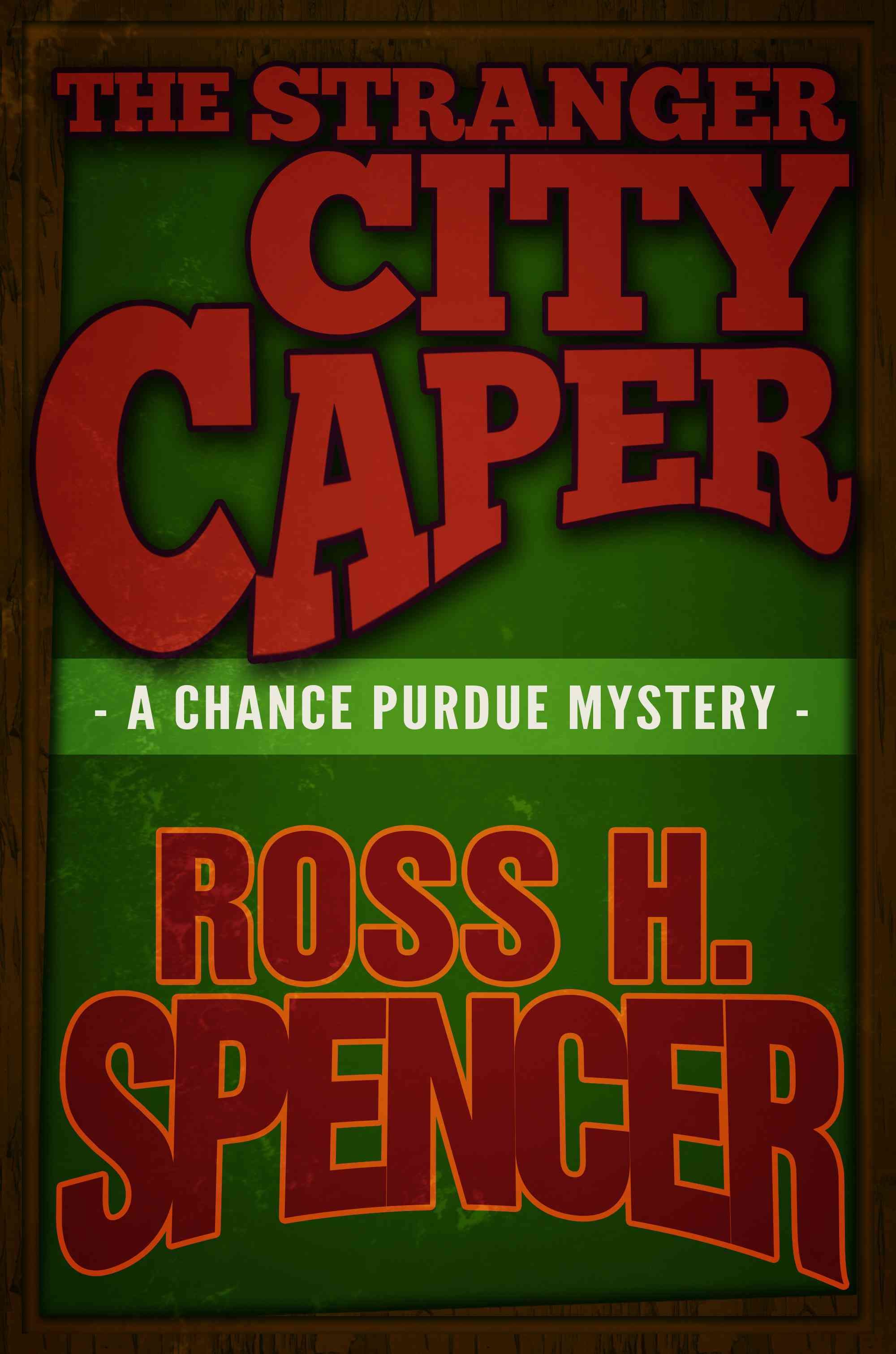 The Stranger City Caper By Ross H. Spencer 9781626819634 (Paperback)