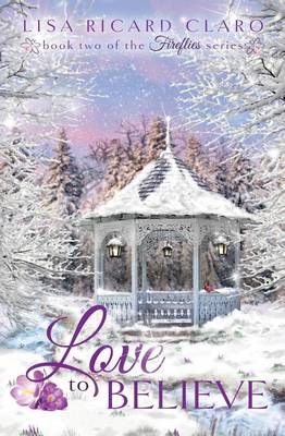 Love to Believe By Lisa Ricard Claro 9781626944015 (Paperback)