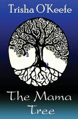 The Mama Tree By Trisha O'Keefe 9781626944718 (Paperback)