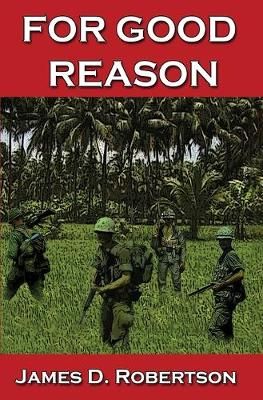 For Good Reason By James D Robertson 9781626949850 (Paperback)