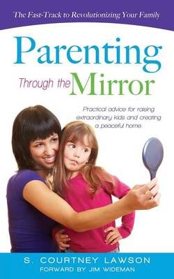 Parenting Through the Mirror By S Courtney Lawson 9781626971356