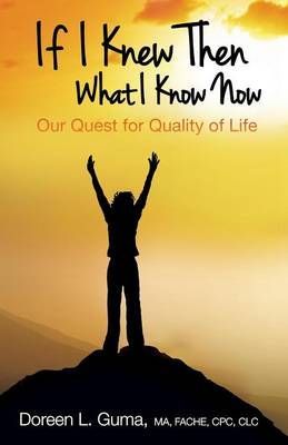 If I Knew Then What I Know Now By Ma Fache Cpc Guma 9781626972193
