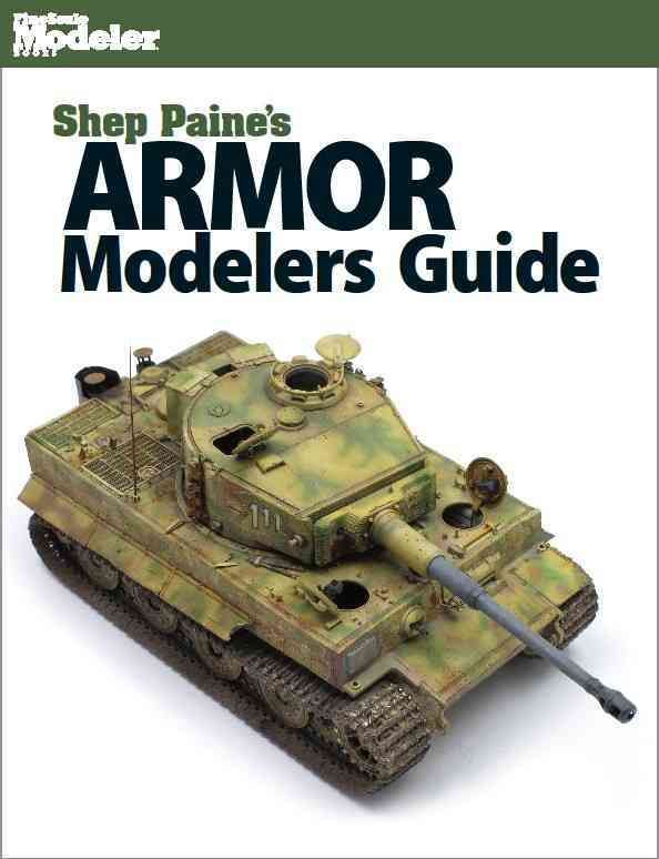 Shep Paine's Armor Modeler Guide By Sheperd Paine 9781627003933
