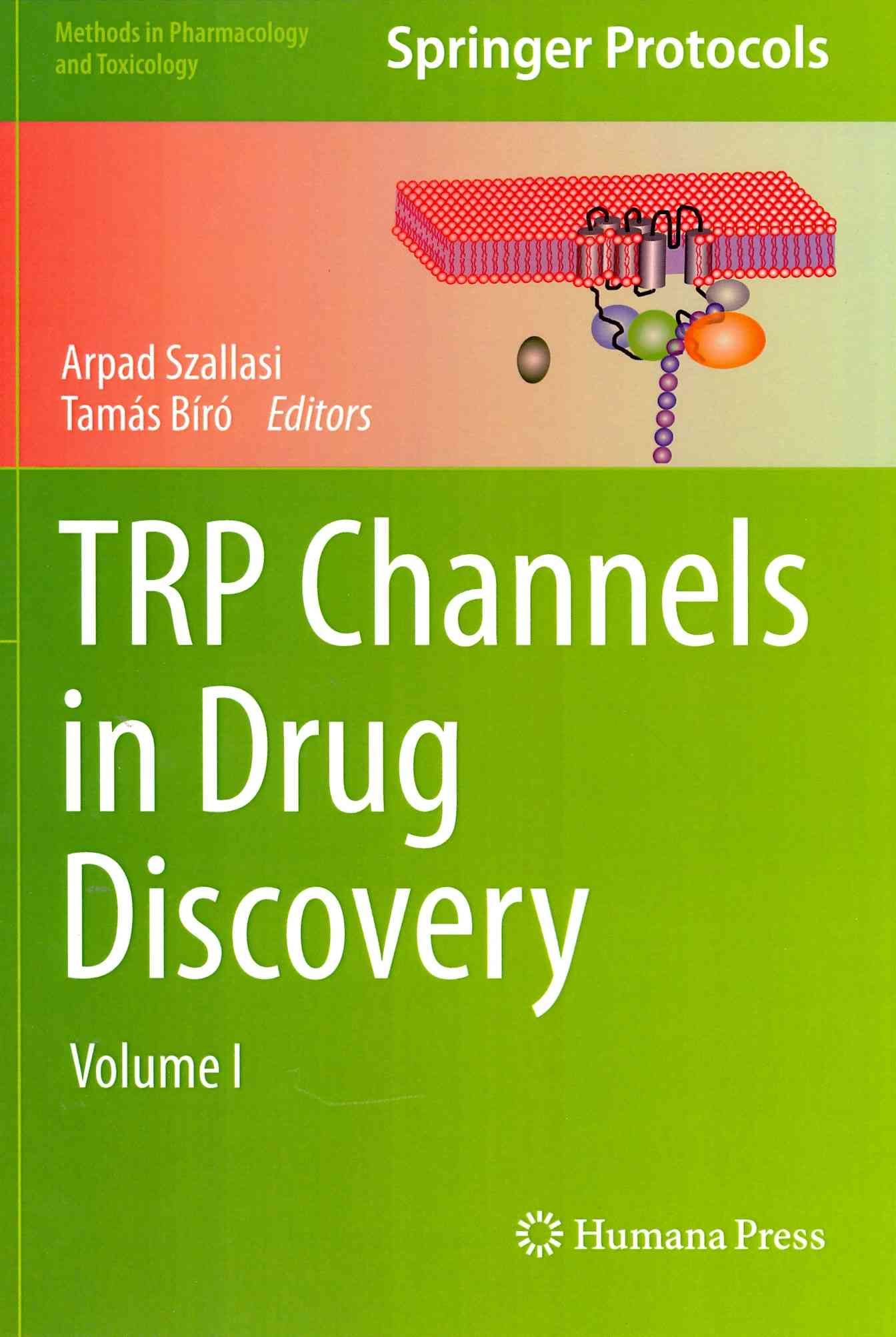 TRP Channels in Drug Discovery By Arpad Szallasi, Tamás Bíró